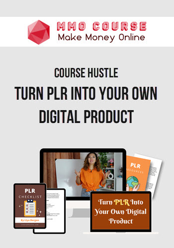 Course Hustle – Turn PLR Into Your Own Digital Product