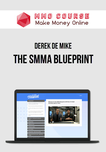 Derek De Mike – The SMMA Blueprint