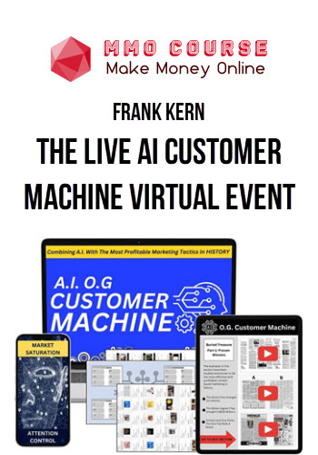 Frank Kern – The Live AI Customer Machine Virtual Event