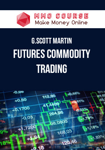 G.Scott Martin – Futures Commodity Trading