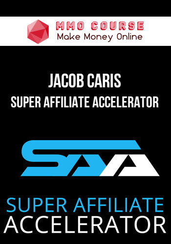 Jacob Caris – Super Affiliate Accelerator