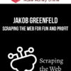 Jakob Greenfeld – Scraping the Web for Fun and Profit