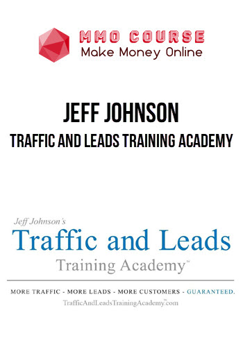 Jeff Johnson – Traffic and Leads Training Academy