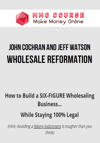 John Cochran And Jeff Watson – Wholesale Reformation