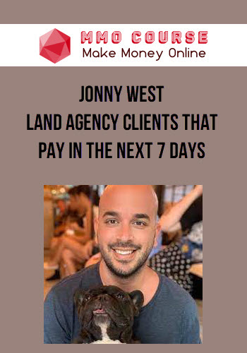 Jonny West – Land Agency Clients That Pay in the next 7 days