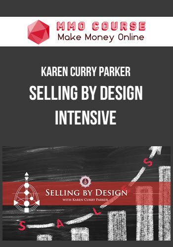 Karen Curry Parker – Selling by Design Intensive