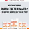 Kristina Azarenko – eCommerce SEO Mastery: 10 Huge SEO Wins for Any Online Store