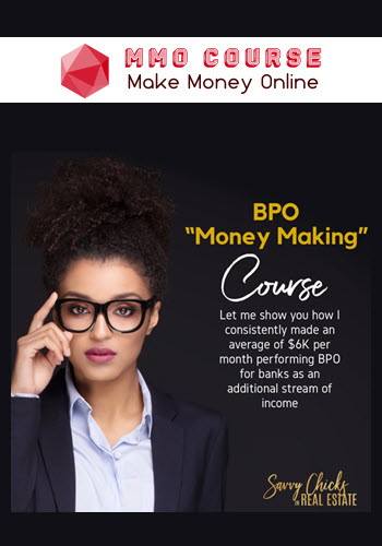 Makeda Smith – Money Making BPO Broker Priced Opinion Course
