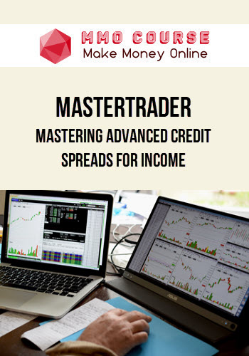 Mastertrader – Mastering Advanced Credit Spreads For Income