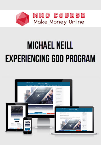 Michael Neill – Experiencing God Program
