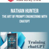 Nathan Hunter – The Art of Prompt Engineering with ChatGPT