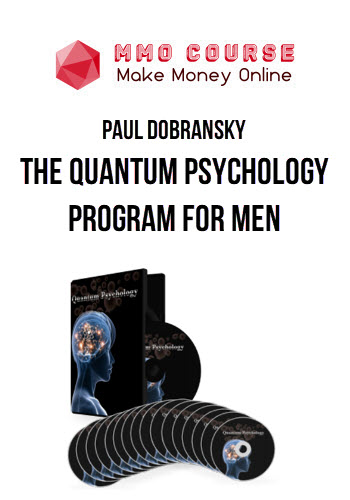 Paul Dobransky – The Quantum Psychology Program for Men