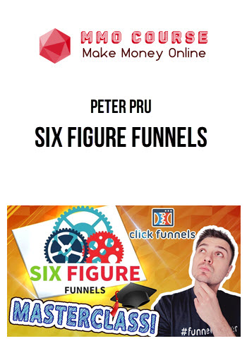 Peter Pru – Six Figure Funnels