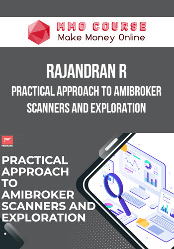 Rajandran R – Practical Approach to Amibroker Scanners and Exploration
