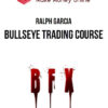 Ralph Garcia – Bullseye Trading Course
