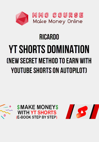 Ricardo – Yt Shorts Domination (New Secret Method to earn With Youtube Shorts on autopilot)