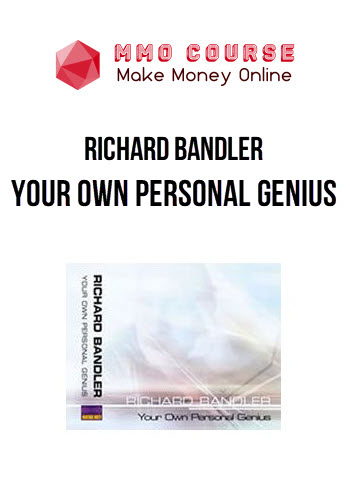 Richard Bandler – Your Own Personal Genius