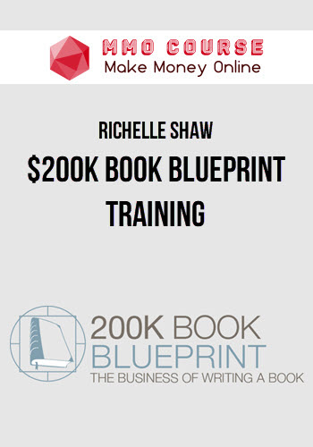Richelle Shaw – $200k Book Blueprint Training