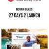 Rohan Gilkes – 27 Days 2 Launch