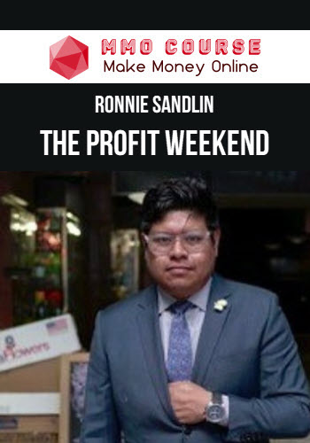 Ronnie Sandlin – The Profit Weekend
