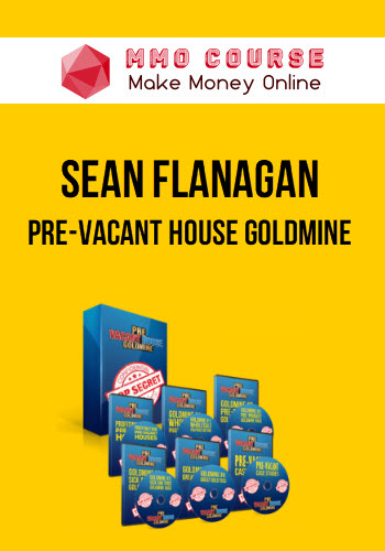 Sean Flanagan – Pre-Vacant House Goldmine