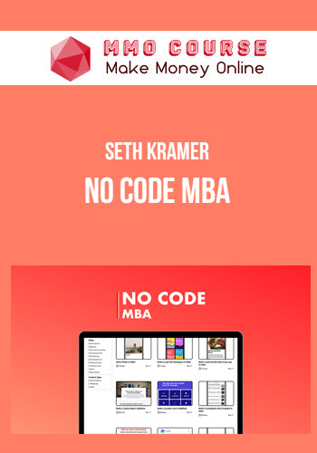 Seth Kramer – No Code MBA