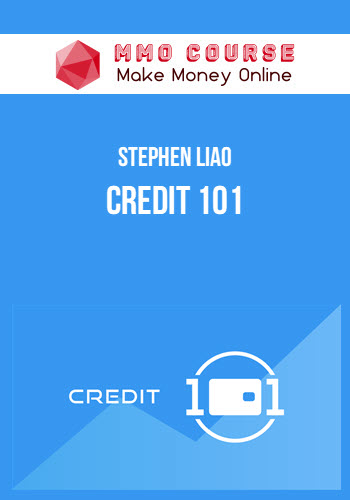 Stephen Liao – Credit 101
