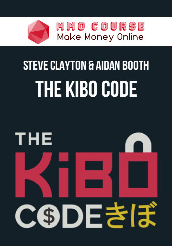 Steve Clayton & Aidan Booth – The Kibo Code