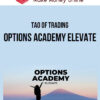 Tao of Trading – Options Academy Elevate