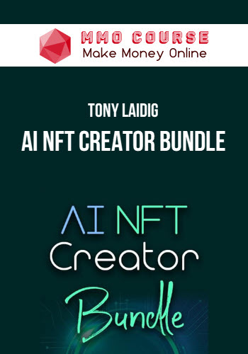 Tony Laidig – AI NFT Creator Bundle