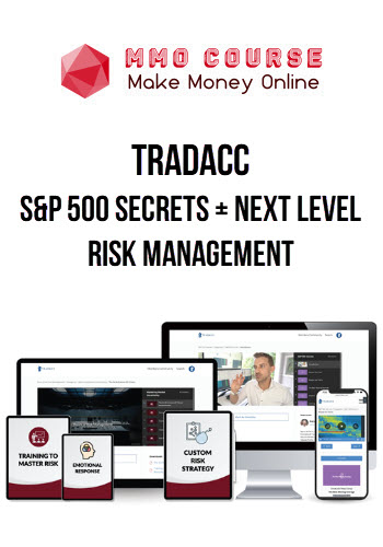 Tradacc – S&P 500 Secrets + Next Level Risk Management