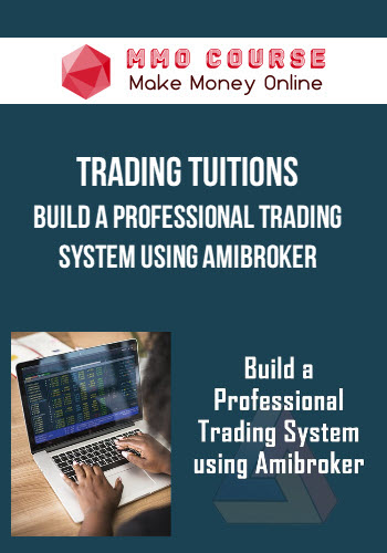 Trading Tuitions – Build a Professional Trading System using Amibroker