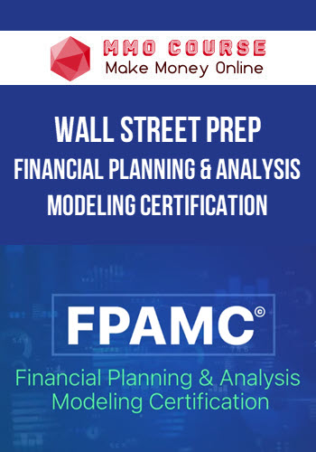 Wall Street Prep – Financial Planning & Analysis Modeling Certification
