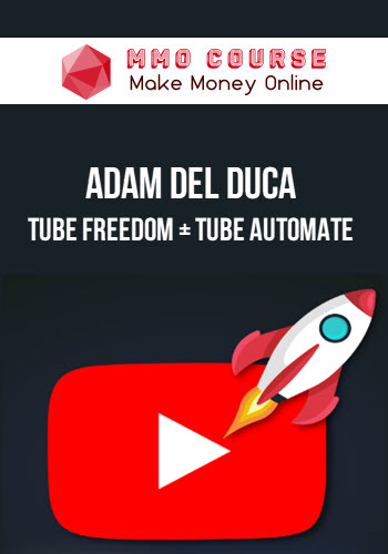 Adam Del Duca – Tube Freedom + Tube Automate