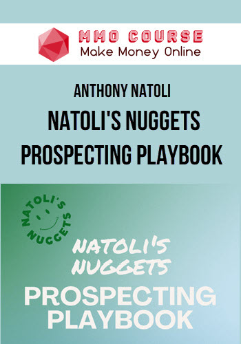 Anthony Natoli – Natoli's Nuggets Prospecting Playbook