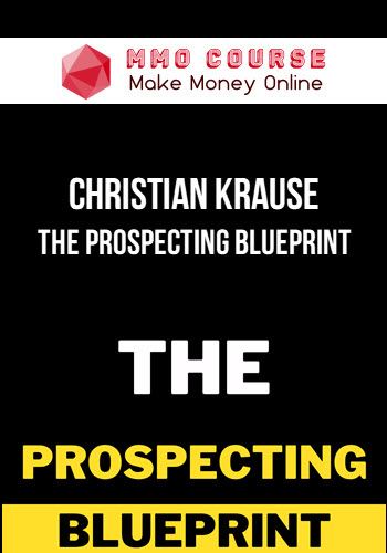 Christian Krause – The Prospecting Blueprint