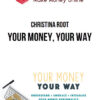 Christina Root – Your Money, Your Way