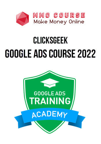 ClicksGeek – Google Ads Course 2022
