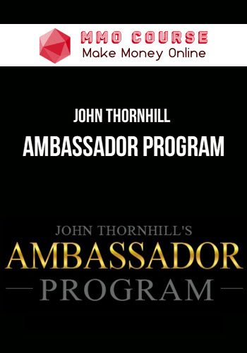 John Thornhill – Ambassador Program