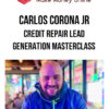 Carlos Corona Jr – Credit Repair Lead Generation Masterclass