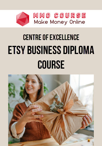 Centre of Excellence – Etsy Business Diploma Course