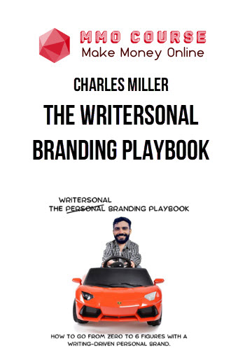Charles Miller – The Writersonal Branding Playbook