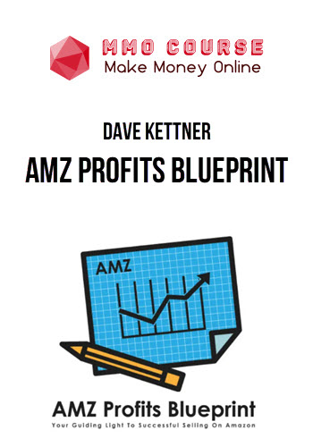 Dave Kettner – AMZ Profits Blueprint