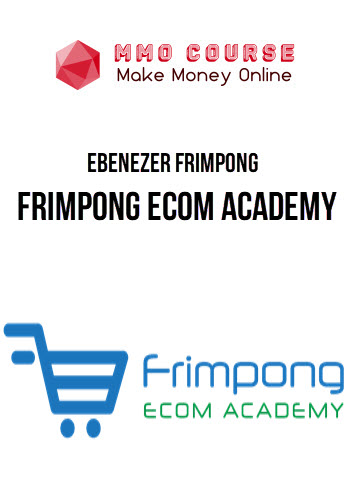 Ebenezer Frimpong – Frimpong Ecom Academy