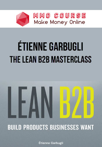 Étienne Garbugli – The Lean B2B Masterclass