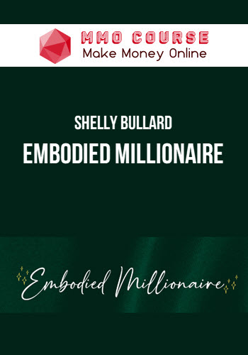 Shelly Bullard – Embodied Millionaire