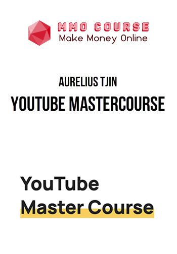 Aurelius Tjin – YouTube MasterCourse