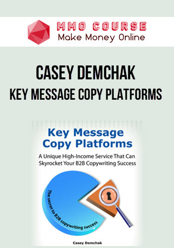 Casey Demchak – Key Message Copy Platforms