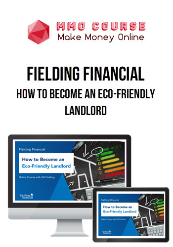 Fielding Financial – How to Become an Eco-Friendly Landlord