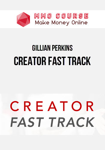 Gillian Perkins – Creator Fast Track